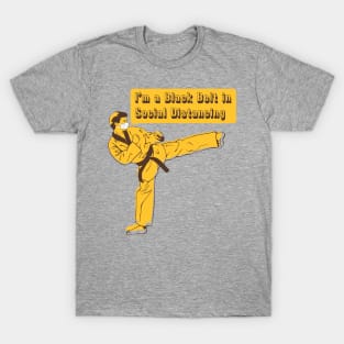 Black Belt in Social Distancing T-Shirt